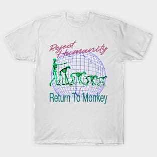 Reject Humanity Return To Monkey - 80's Retro Colors T-Shirt